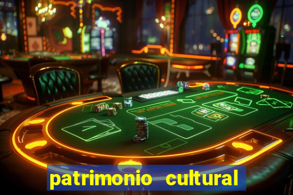 patrimonio cultural material e imaterial da bahia